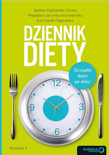 Dziennik diety. Szczuplej dzień po dniu! Wydanie 2
