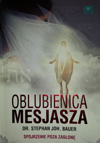 Oblubienica Mesjasza: spojrzenie poza zasłonę