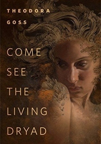 Come See the Living Dryad
