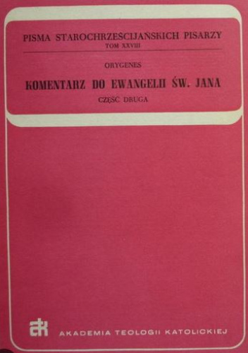 Komentarz do Ewangelii św. Jana. Część druga