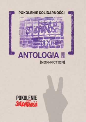 Pokolenie Solidarności: Antologia II (Non-fiction)