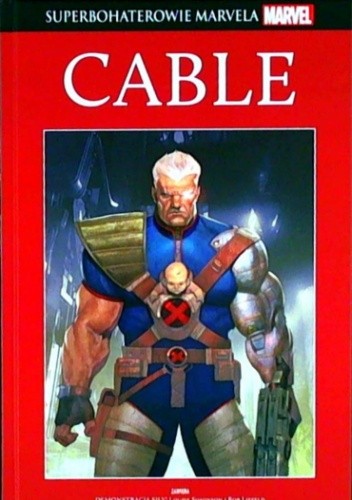 Cable: Demonstracja siły! / Dziecko wojny