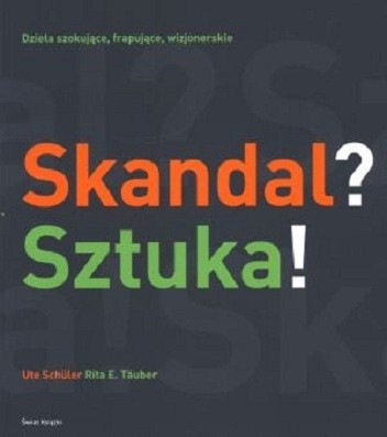 Skandal? Sztuka!