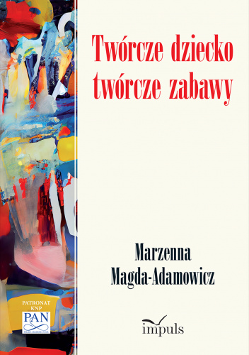 Twórcze dziecko – twórcze zabawy