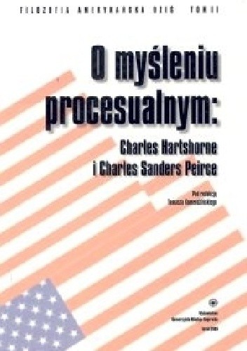 O myśleniu procesualnym: Charles Hartshorne i Charles Sanders Peirce