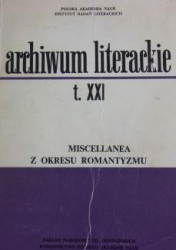 Miscellanea z okresu Romantyzmu. Tom XXI