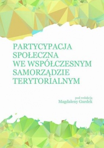 Partycypacja społeczna we współczesnym samorządzie terytorialnym