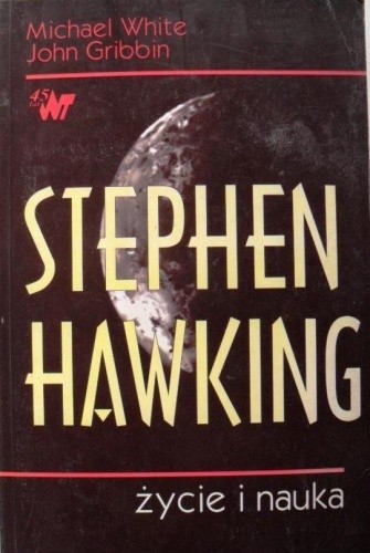 Stephen Hawking. Życie i nauka