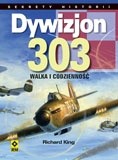 Dywizjon 303. Walka i codzienność