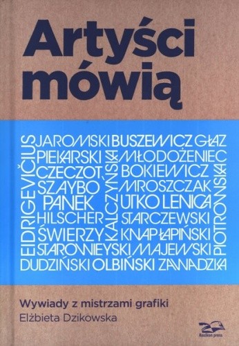 Artyści mówią. Wywiady z mistrzami grafiki