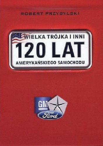 Wielka trojka i inni, 120 lat amerykańskiego samochodu