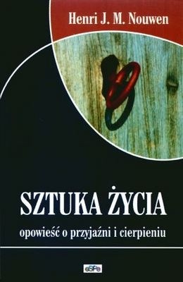 Sztuka życia. Opowieść o przyjaźni i cierpieniu