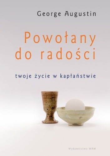 Powołany do radości. Twoje życie w kapłaństwie