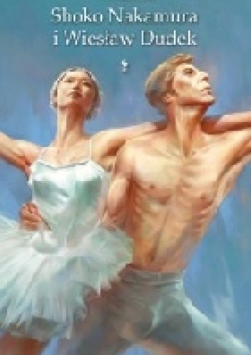Shoko Nakamura i Wiesław Dudek