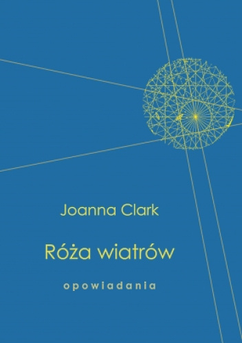 Róża wiatrów. Opowiadania