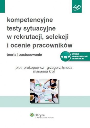 Kompetencyjne testy sytuacyjne w rekrutacji, selekcji i ocenie pracowników