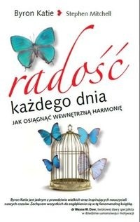 Radość każdego dnia. Jak osiągnąć wewnętrzną harmonię.