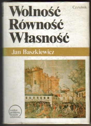 Wolność, Równość, Własność. Rewolucje burżuazyjne