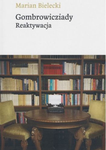 Gombrowicziady. Reaktywacja