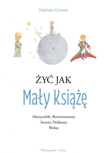 Żyć jak Mały Książę