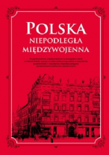 Polska. Niepodległa międzywojenna