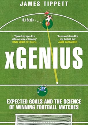 xGenius: Expected Goals and the Science of Winning Football Matches