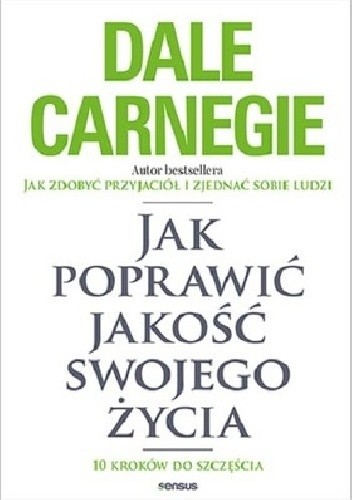 Jak poprawić jakość swojego życia. 10 kroków do szczęścia