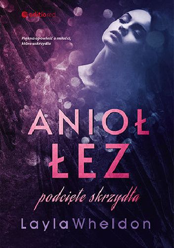 Anioł łez. Podcięte skrzydła