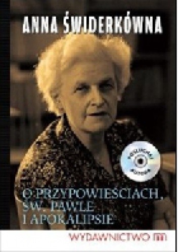 O przypowieściach, św. Pawle i Apokalipsie
