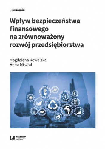 Wpływ bezpieczeństwa finansowego na zrównoważony rozwój przedsiębiorstwa