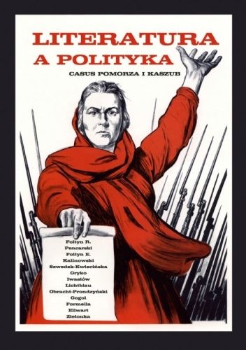 Literatura a polityka. Casus Pomorza i Kaszub