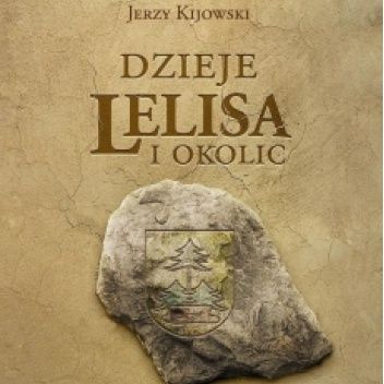 Dzieje Lelisa i okolic