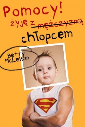 Pomocy! Żyję z mężczyzną (chłopcem)
