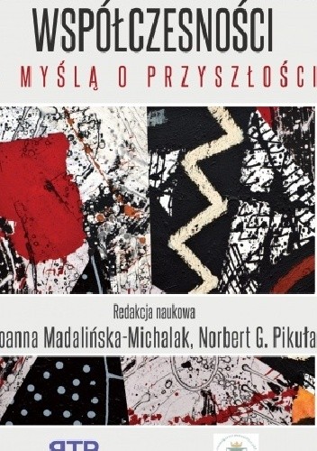 Edukacyjne konteksty współczesności - z myślą o przyszłości