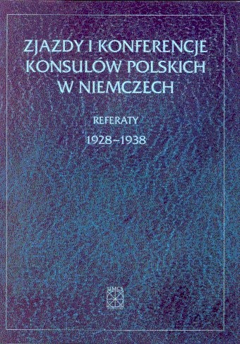 Zjazdy i konferencje konsulów polskich w Niemczech. Referaty 1928-1938