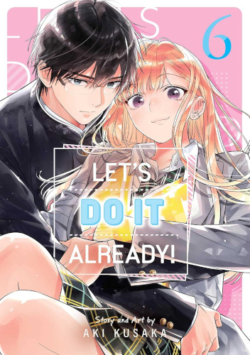 Let’s Do It Already! Vol. 6