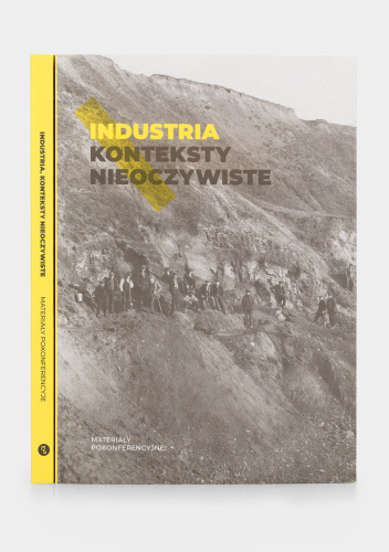 Industria. Konteksty nieoczywiste