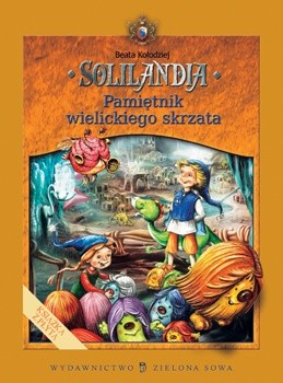 Solilandia t.I Pamiętnik wielickiego skrzata