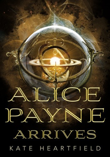Alice Payne Arrives