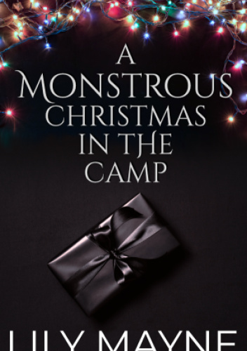 A Monstrous Christmas in the Camp