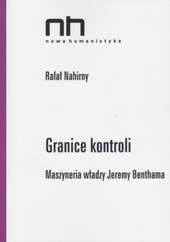 Granice kontroli. Maszyneria władzy Jeremy Benthama