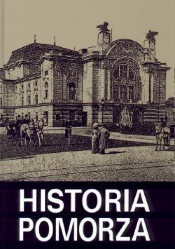 Historia Pomorza, tom IV (1850-1918). Część II. Polityka i kultura.