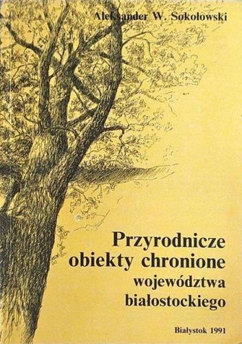 Przyrodnicze obiekty chronione województwa białostockiego