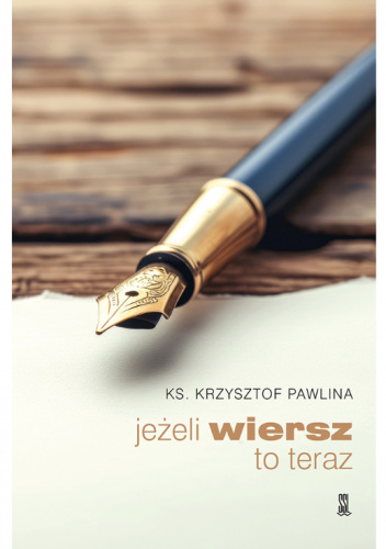 Jeżeli wiersz, to teraz