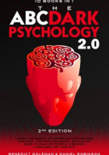 The ABC ... DARK PSYCHOLOGY 2.0 - 10 Books in 1 - 2nd Edition