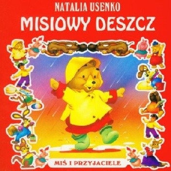 Misiowy deszcz. Miś i Przyjaciele.