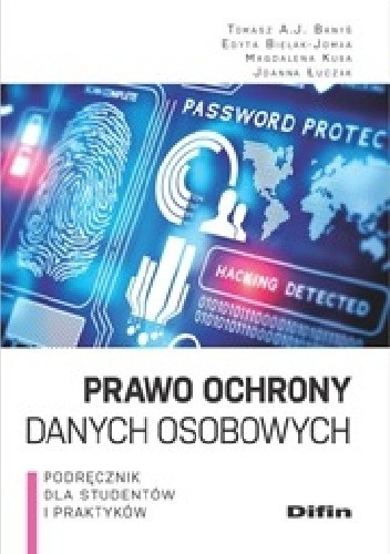 Prawo ochrony danych osobowych. Podręcznik dla studentów i praktyków