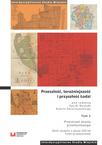 Przeszłość, teraźniejszość i przyszłość Łodzi. Tom 2