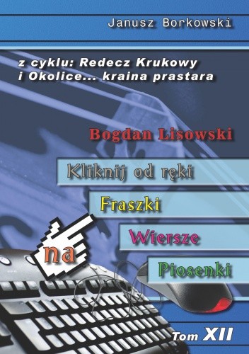 Kliknij od ręki. Fraszki. Wiersze. Piosenki.