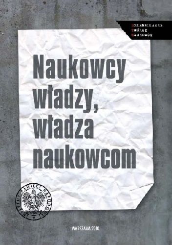 Naukowcy władzy, władza naukowcom. Studia